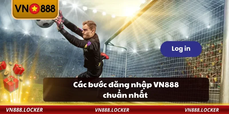 Đăng Nhập VN888 1 Các bước đăng nhập VN888 chuẩn nhất